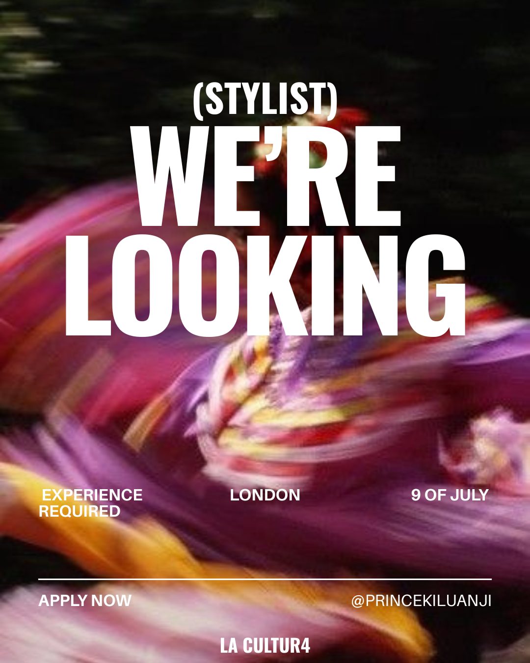 We're looking — stylist open call, London